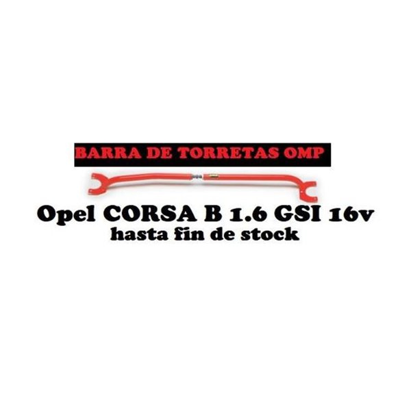 CORSA B 1.6 GSI 16V TODOS BARRA TORRETAS OMP