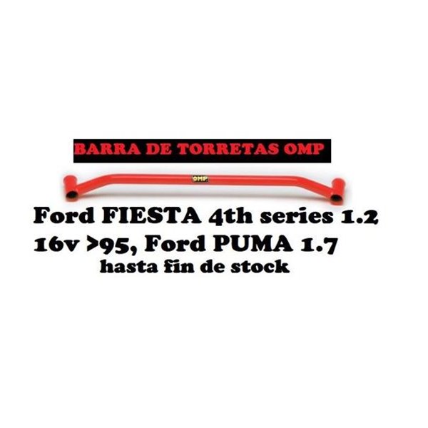 FORD PUMA 1.7 16V -TODOS-FIESTA IV 1.2 16V DESDE 95 BARRA TORRETAS OMP