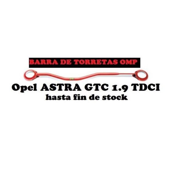 ASTRA GTC 1.9 TDCI-TODOS BARRA TORRETAS OMP