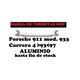 PORSCHE 911 MOD 933 CARRERA 4 DE 93 A 97 BARRA DE TORRETAS OMP
